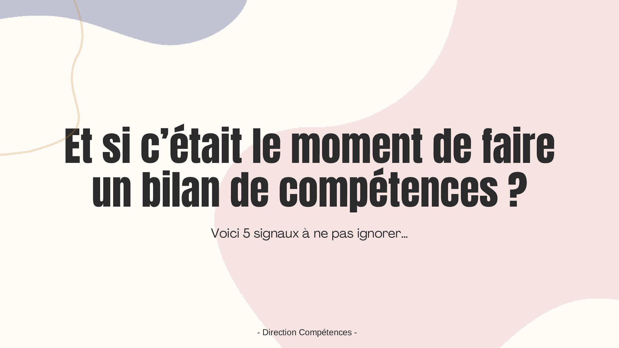 5 signes qu il est temps de faire un bilan de compétences